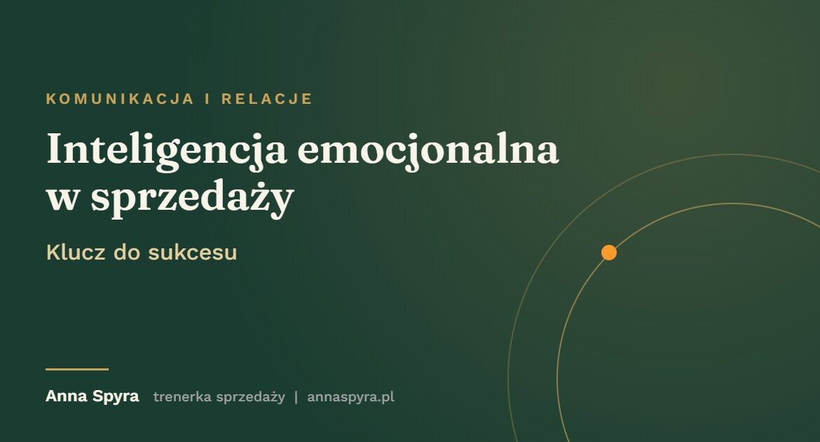 Inteligencja emocjonalna w sprzedaży: klucz do sukcesu. Grafika do artykułu Anny Spyry