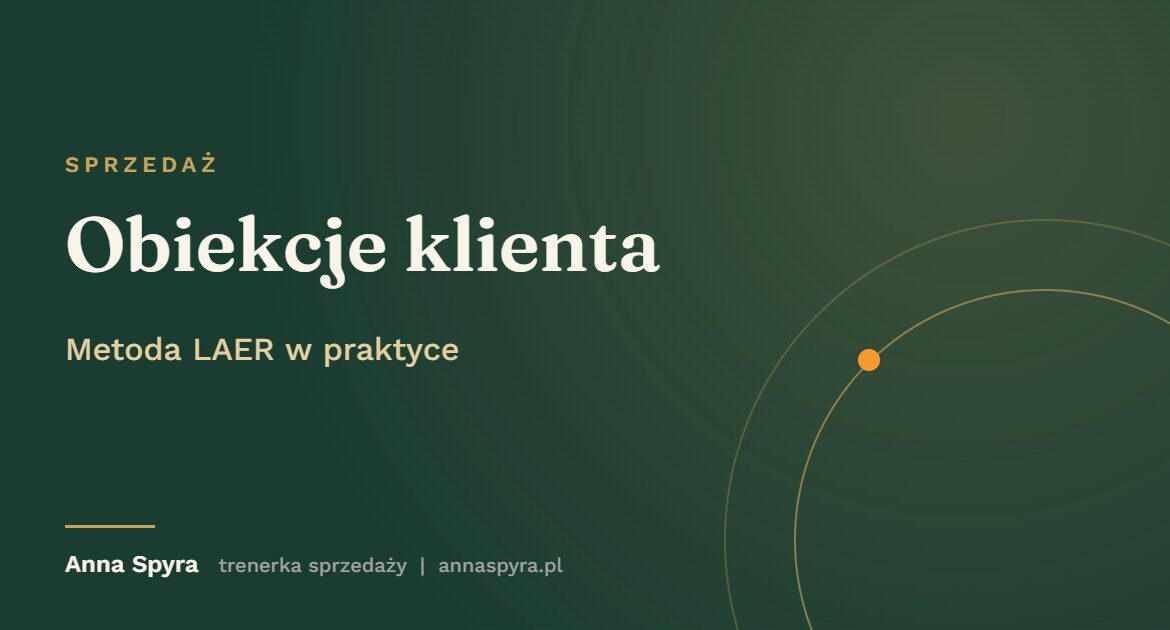 Obiekcje klienta: metoda laer w praktyce. Grafika do artykułu Anny Spyry